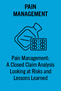 Pain Management Closed Claim Analysis: Looking at Risks and Lessons Learned - Activity ID 3721 Banner